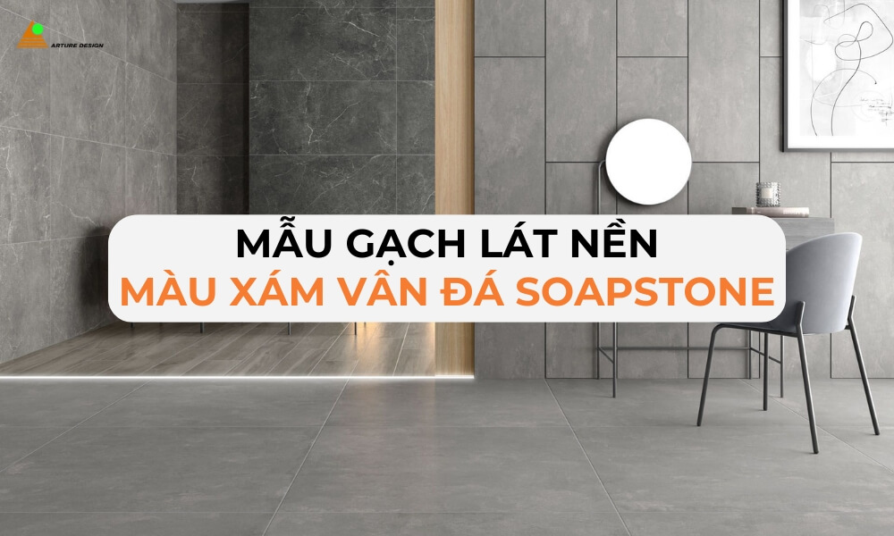 Gạch Soapstone vân đá xám, nổi bật với họa tiết vân đá tự nhiên độc đáo, là lựa chọn lý tưởng cho không gian nội thất hiện đại và sang trọng.
