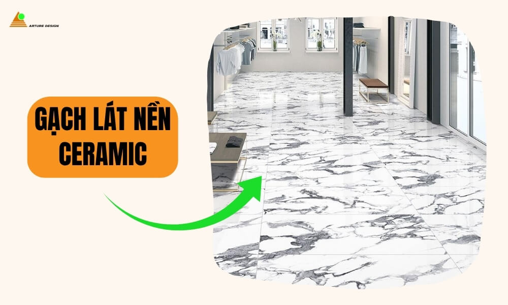 Gạch Ceramic - Các loại gạch lát nền nhà