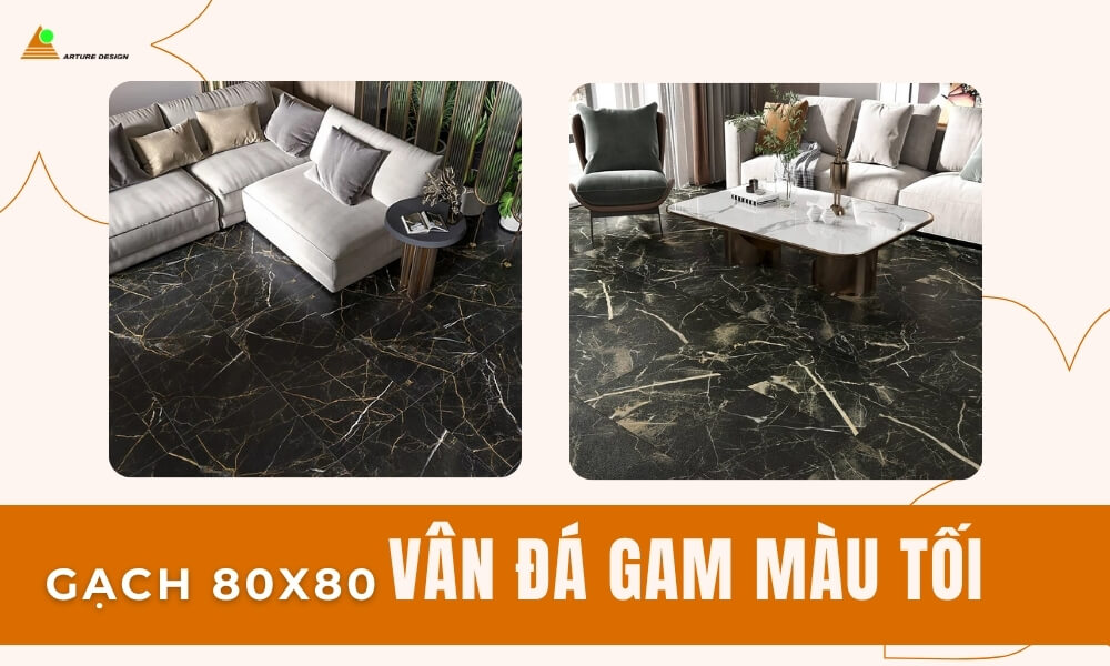 Gạch lát nền 80x80 vân đá với gam màu tối như nâu, đen hoặc xám mang đến nét hiện đại, sang trọng cho không gian sống.