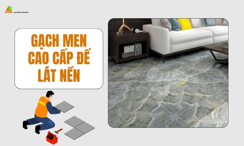 Gạch men cao cấp mang đến vẻ sang trọng nhưng chi phí lại khá hợp lý.