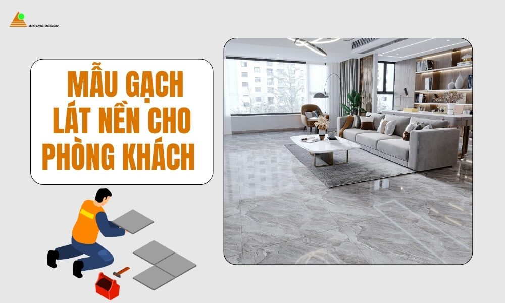 Mẫu gạch lát nền cho phòng khách đẹp