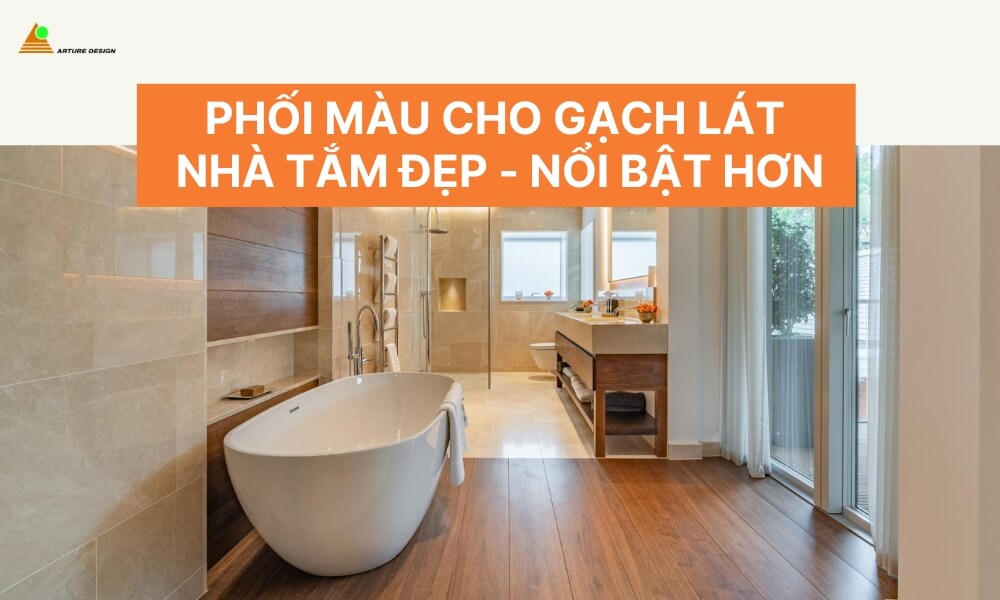 Phối màu cho gạch lát nhà tắm đẹp nổi bật hơn