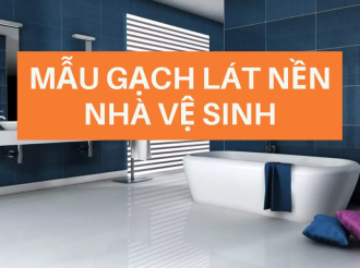99+ Mẫu Gạch Lát Nền Nhà Tắm, Nhà Vệ Sinh Chống Trơn, Giá Tốt 2025