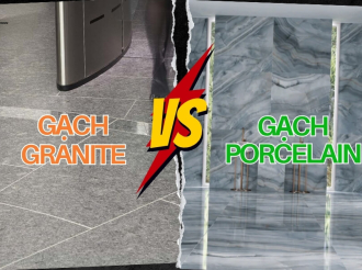 So Sánh Gạch Granite Và Gạch Porcelain? Nên Dùng Loại Nào Là Tốt Nhất?